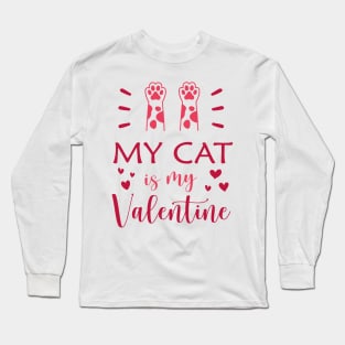 My Cat Is My Valentine Cute Cat's Feet Design For Couples Long Sleeve T-Shirt